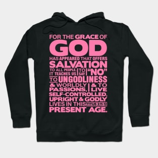 Titus 2:11-12 Grace of God Hoodie